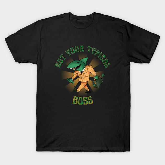 Not Your Typical Boss T-Shirt by NICHE&NICHE